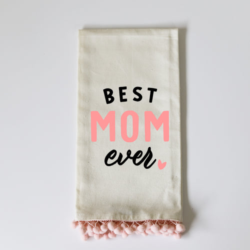 BEST MOM EVER - PINK POM TOWEL