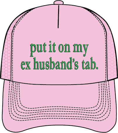 EX HUSBAND'S TAB HAT