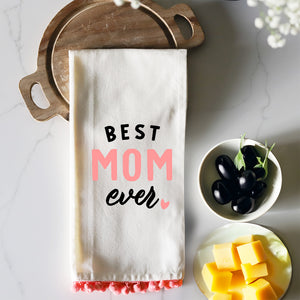 BEST MOM EVER - PINK POM TOWEL