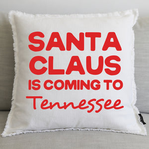 SANTA'S COMING (custom) - 20" PILLOW