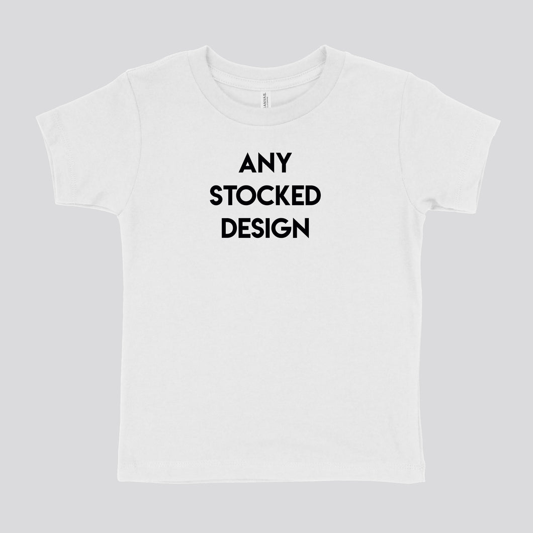 * TODDLER TSHIRT - Stock Design But Can't Find