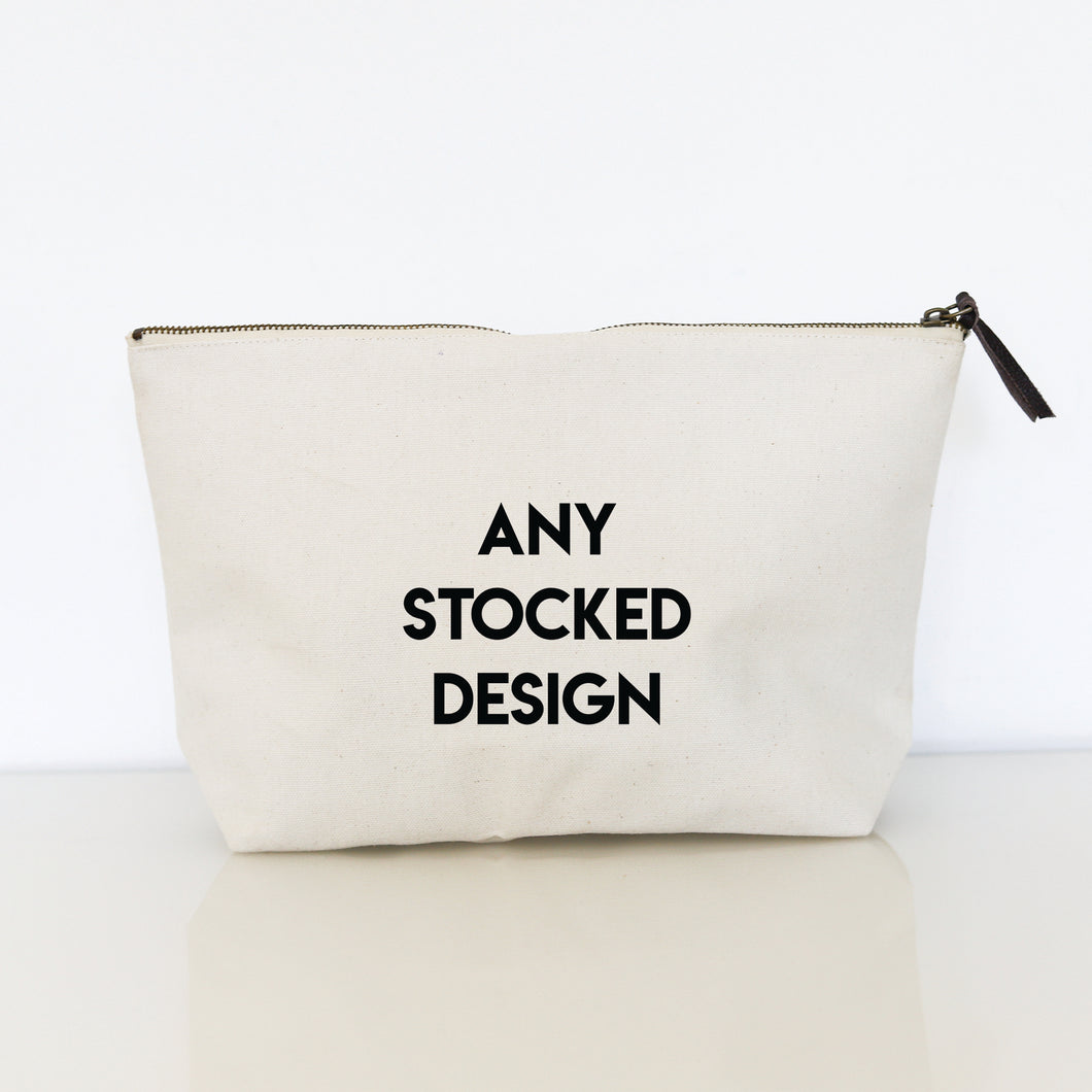 * ZIPPER BAG - Choose Any Stock Design