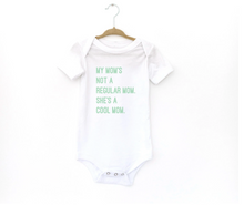 Load image into Gallery viewer, MY MOM IS NOT A REGULAR MOM - BODYSUIT