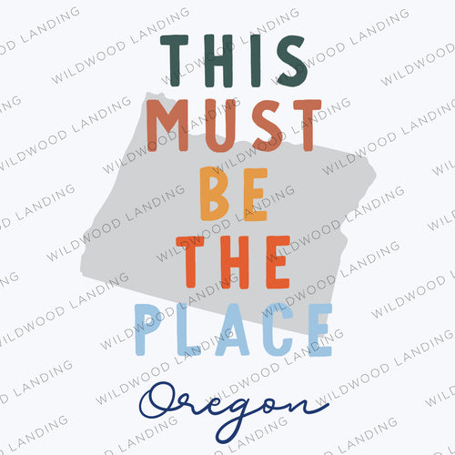 OREGON THIS MUST BE THE PLACE