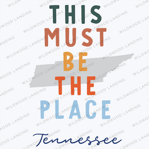 TENNESSEE THIS MUST BE THE PLACE