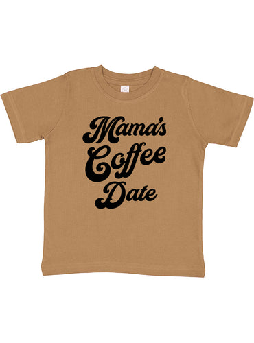 MAMA'S COFFEE DATE - TODDLER SHIRT