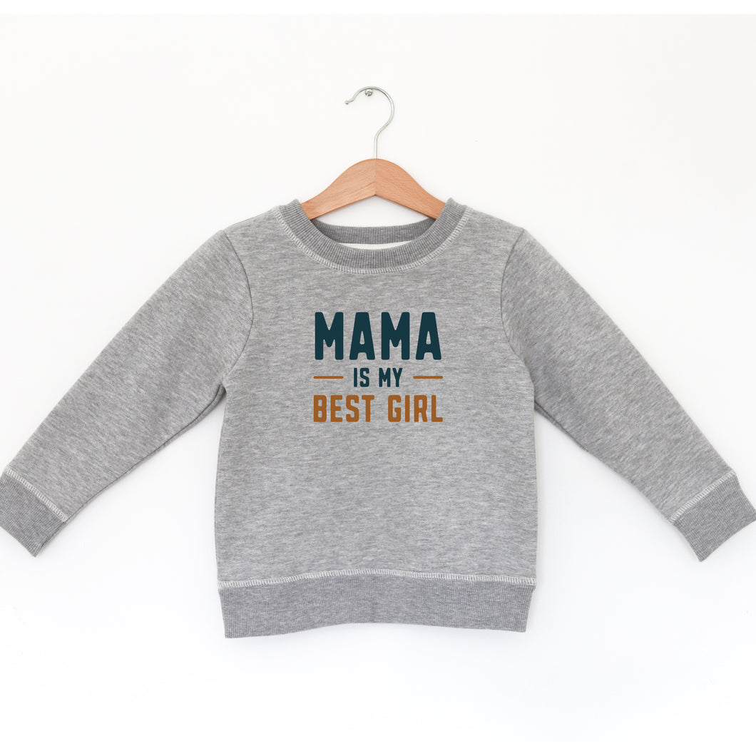 MAMA IS MY BEST GIRL - TODDLER SWEATSHIRT