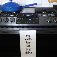 Load image into Gallery viewer, MY SISTER - TEA TOWEL