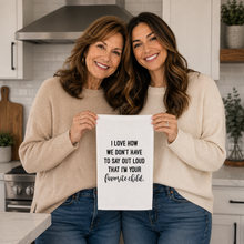 Load image into Gallery viewer, FAVORITE CHILD - TEA TOWEL