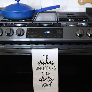 DISHES LOOKING DIRTY - TEA TOWEL