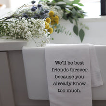 Load image into Gallery viewer, BEST FRIENDS FOREVER - TEA TOWEL