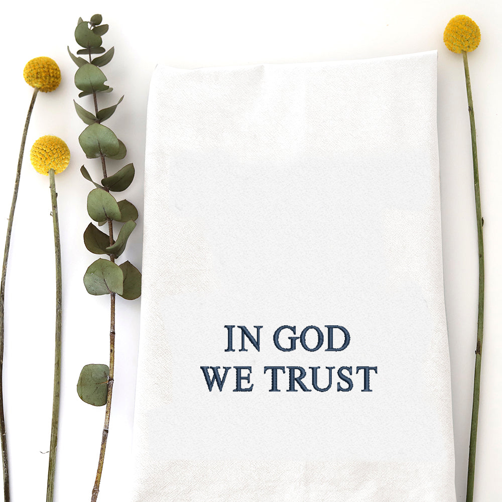 IN GOD WE TRUST - TEA TOWEL EMB