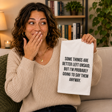 Load image into Gallery viewer, BETTER LEFT UNSAID - TEA TOWEL
