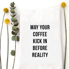 Load image into Gallery viewer, COFFEE KICK IN - TEA TOWEL