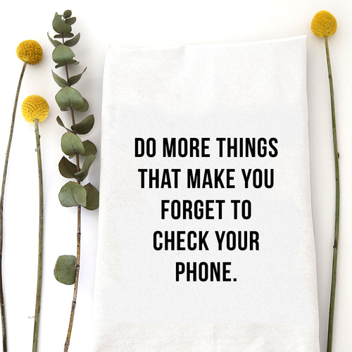 DO MORE THINGS - TEA TOWEL