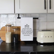 Load image into Gallery viewer, SHE BELIEVED...BUT THEN - TEA TOWEL