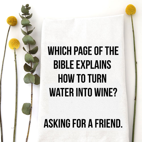 WATER INTO WINE - TEA TOWEL