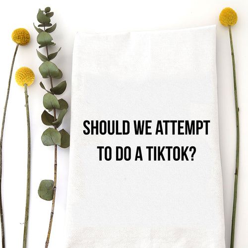 TIKTOK - TEA TOWEL