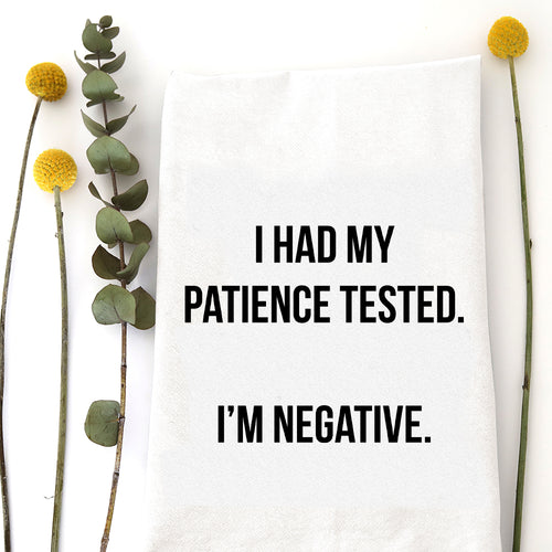 PATIENCE TESTED - TEA TOWEL