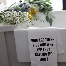 Load image into Gallery viewer, WHO ARE THESE KIDS - TEA TOWEL