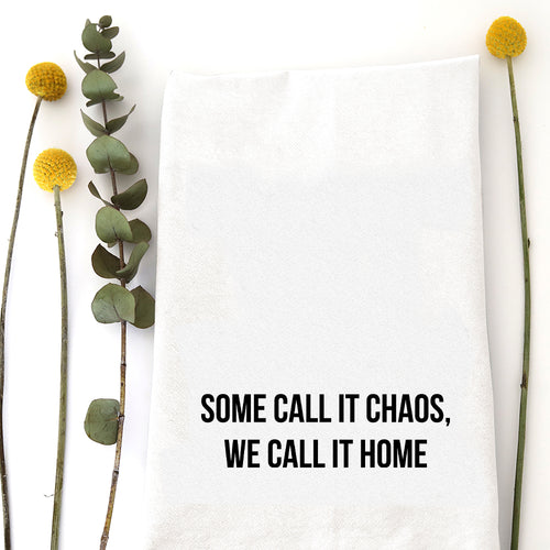CALL IT CHAOS - TEA TOWEL