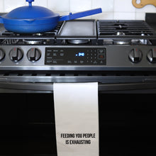 Load image into Gallery viewer, FEEDING YOU PEOPLE - TEA TOWEL