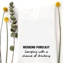 Load image into Gallery viewer, WEEKEND FORECAST CAMPING - TEA TOWEL