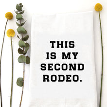 Load image into Gallery viewer, SECOND RODEO - TEA TOWEL