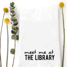 Load image into Gallery viewer, MEET ME AT THE LIBRARY - TEA TOWEL