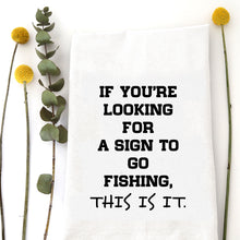 Load image into Gallery viewer, GO FISHING - TEA TOWEL