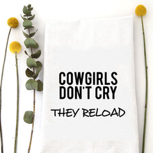 Load image into Gallery viewer, COWGIRLS DON'T CRY - TEA TOWEL