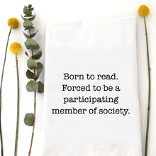 Load image into Gallery viewer, BORN TO READ - TEA TOWEL