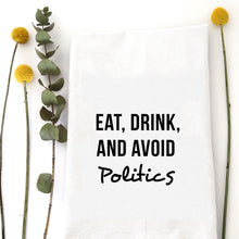 Load image into Gallery viewer, AVOID POLITICS - TEA TOWEL
