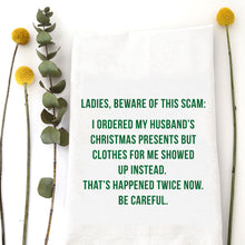 Load image into Gallery viewer, BEWARE OF SCAM - TEA TOWEL