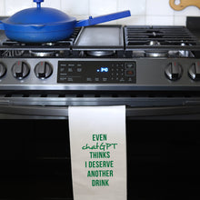 Load image into Gallery viewer, CHAT GPT DRINK - TEA TOWEL