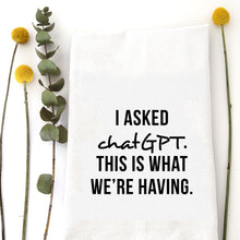 Load image into Gallery viewer, CHAT GPT DINNER - TEA TOWEL