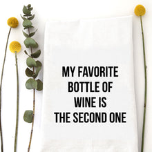 Load image into Gallery viewer, FAVORITE BOTTLE OF WINE - TEA TOWEL