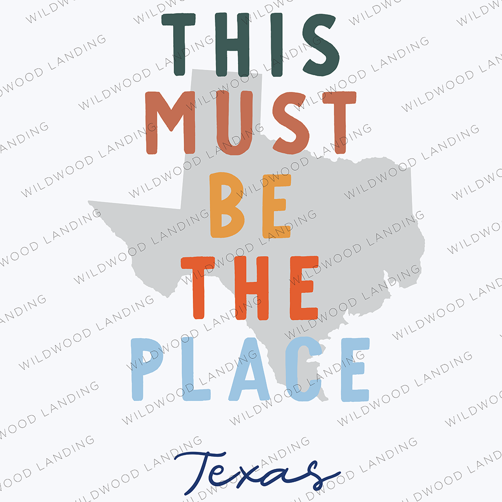 TEXAS THIS MUST BE THE PLACE