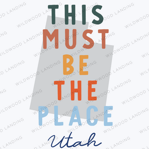 UTAH THIS MUST BE THE PLACE