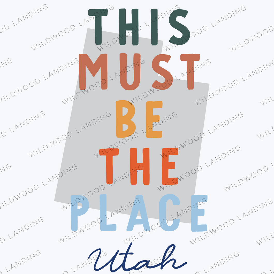 UTAH THIS MUST BE THE PLACE
