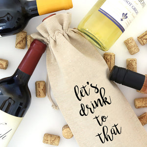 LET'S DRINK TO THAT - WINE BAG