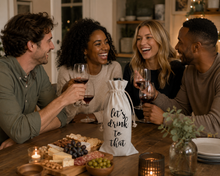 Load image into Gallery viewer, LET'S DRINK TO THAT - WINE BAG