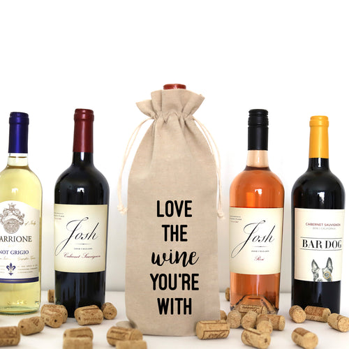 LOVE THE WINE YOU'RE WITH - WINE BAG