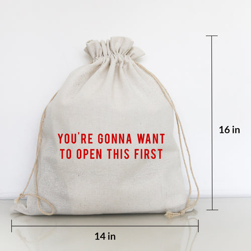 YOU'RE GONNA WANT TO OPEN THIS FIRST (red ink)- LARGE GIFT BAG