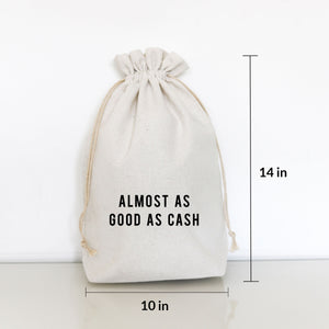 ALMOST AS GOOD AS CASH - MEDIUM GIFT BAG