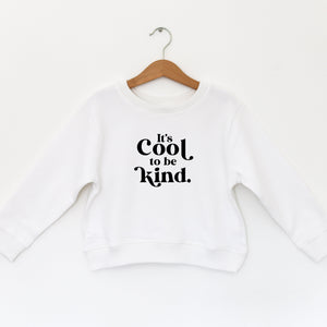 COOL TO BE KIND - TODDLER SWEATSHIRT