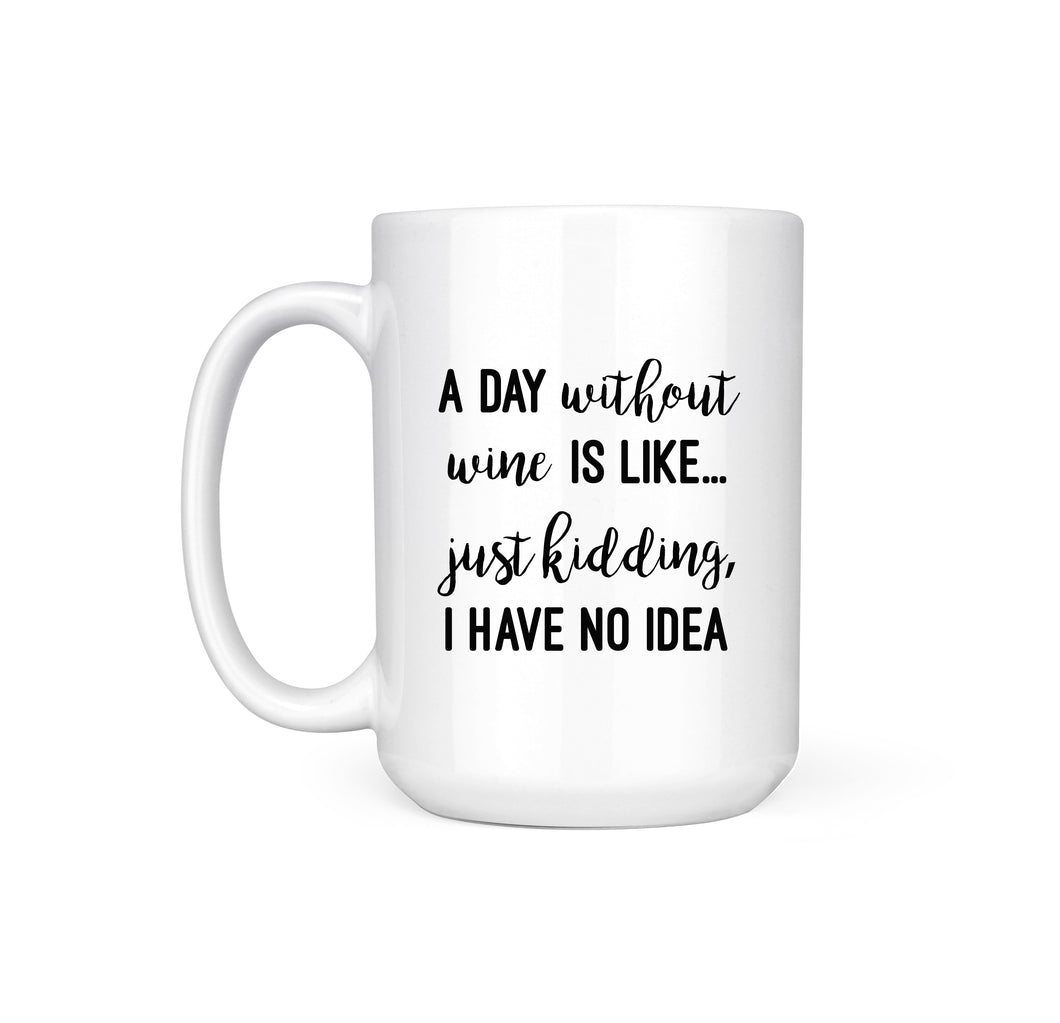 DAY WITHOUT WINE - MUG