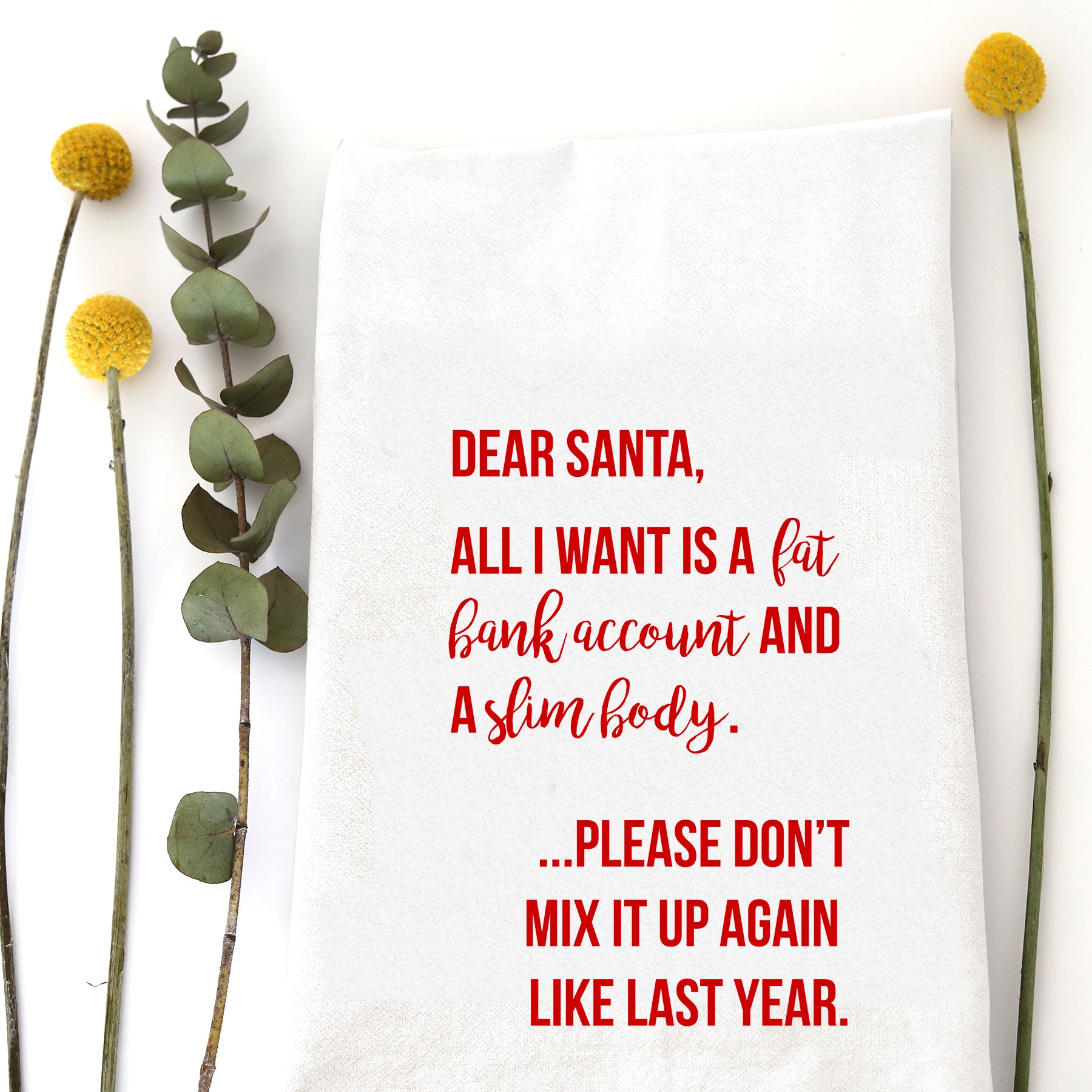 DEAR SANTA - TEA TOWEL