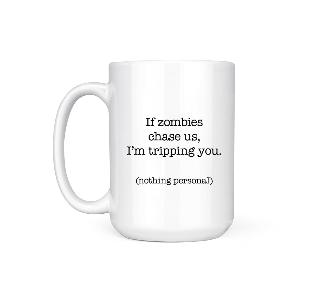 IF ZOMBIES CHASE - MUG