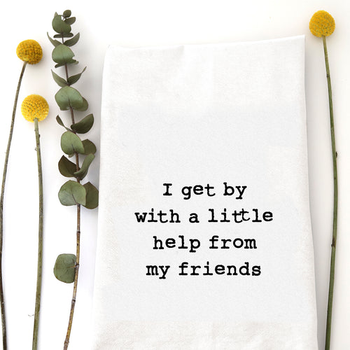 I GET BY WITH A LTITLE HELP TEA TOWEL